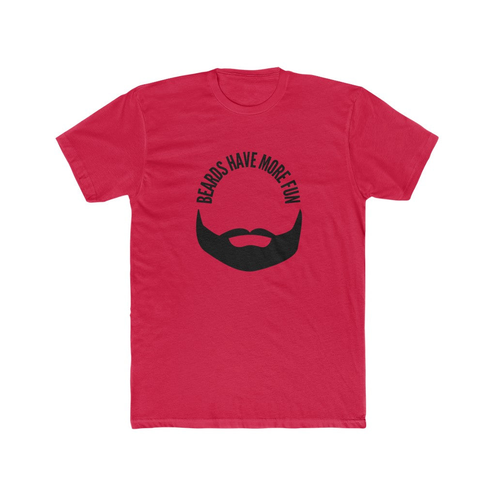Beard's Have More Fun | Men's Cotton Tee