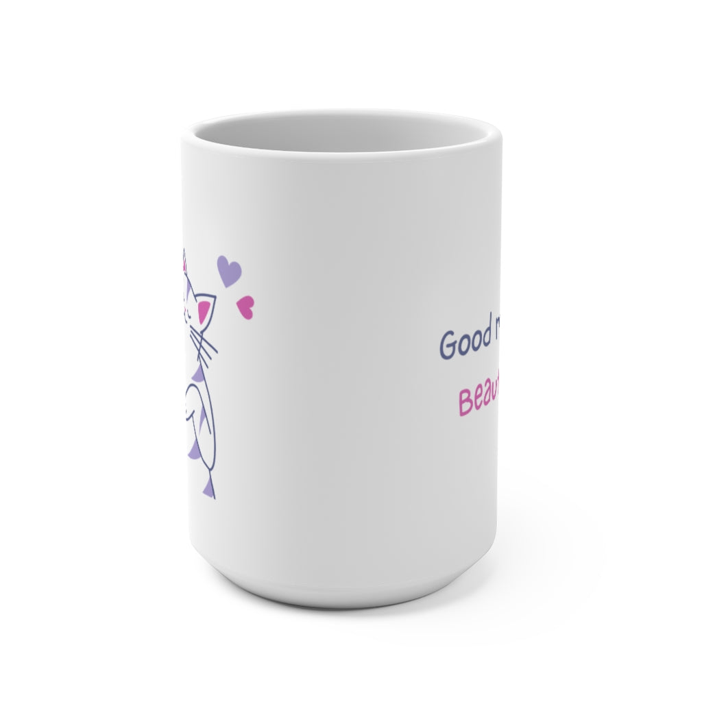 Good Morning Beautiful | Mug 15oz