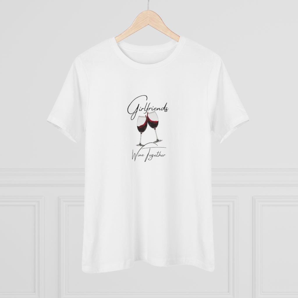 Girlfriend's Wine Together | Women's Premium Tee