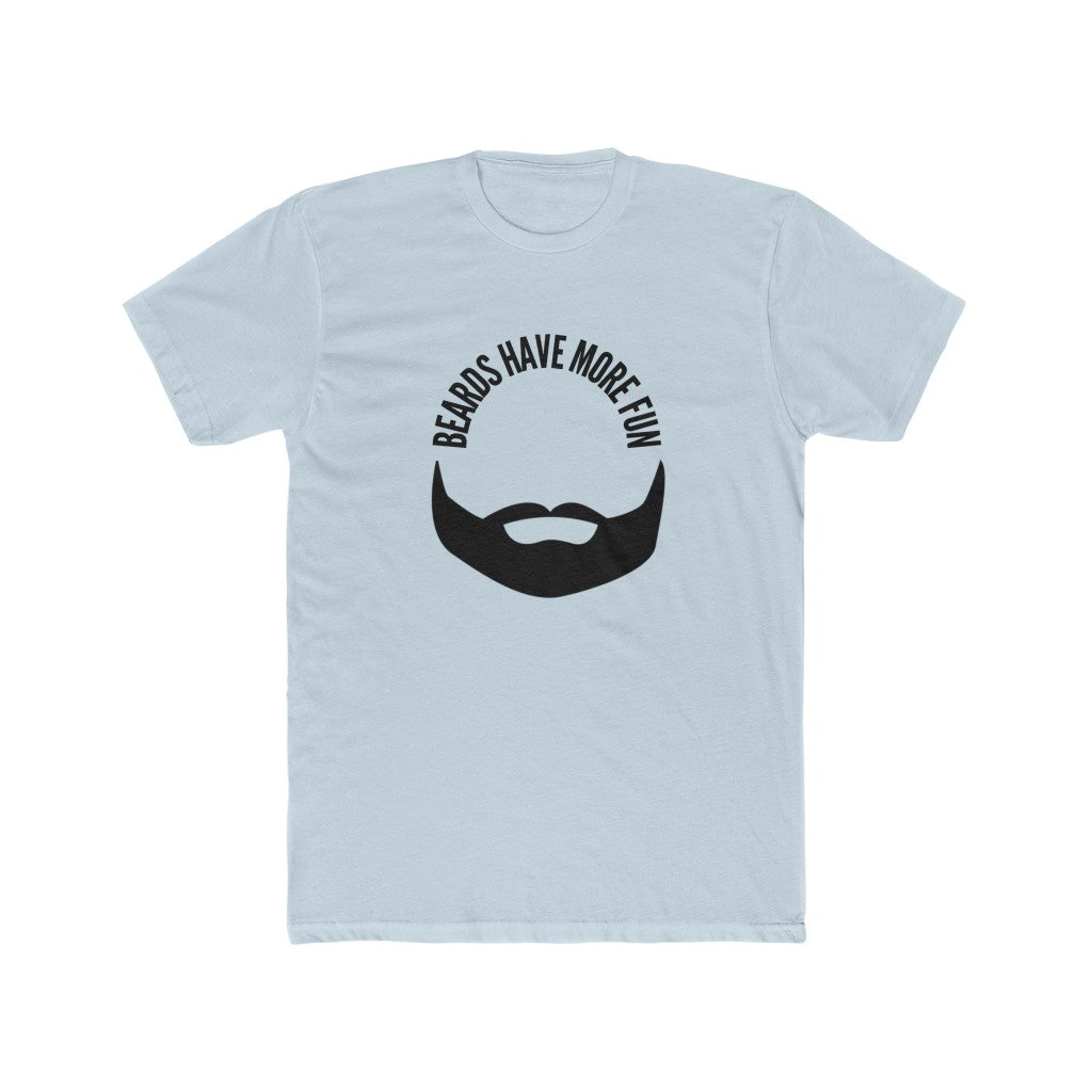 Beard's Have More Fun |  Men's Cotton Tee