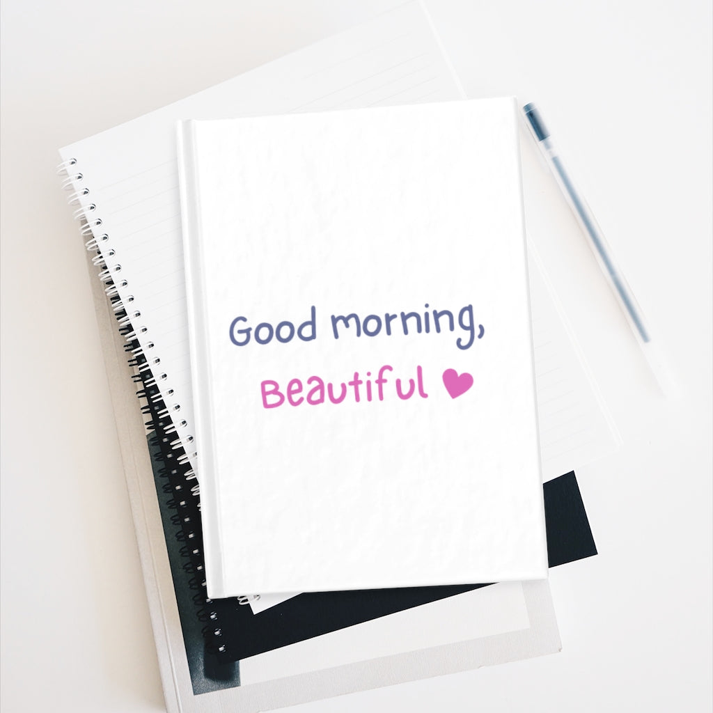 Good Morning Beautiful | Journal