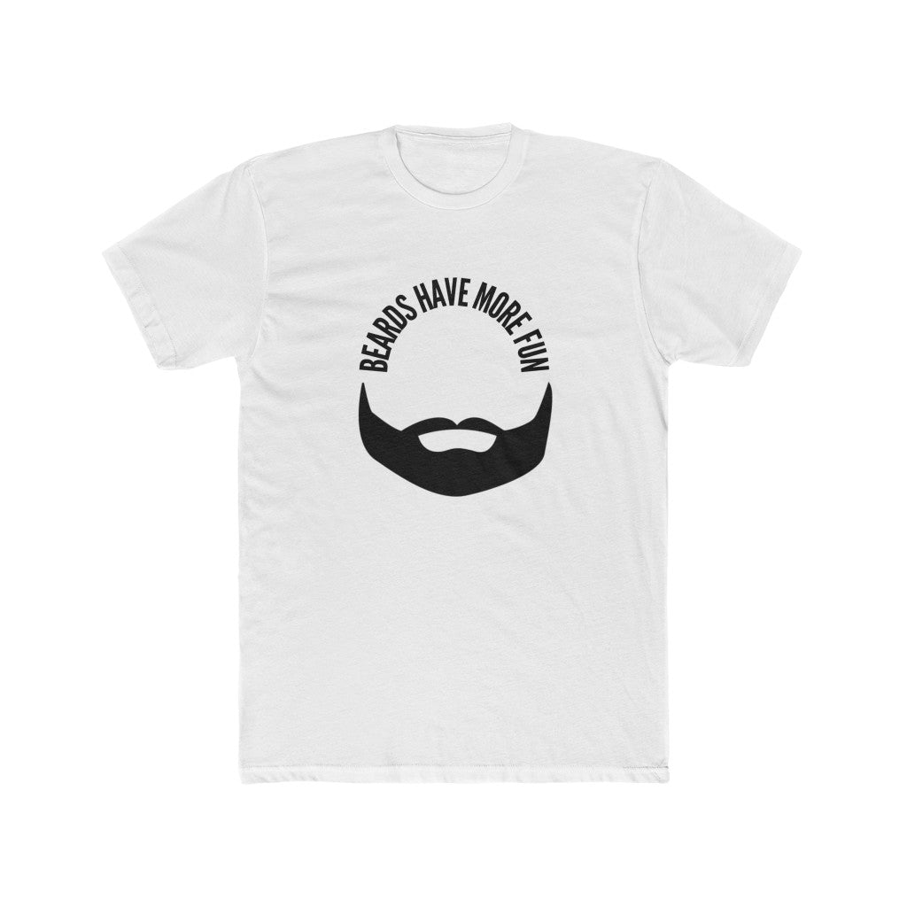 Beard's Have More Fun |  Men's Cotton Tee